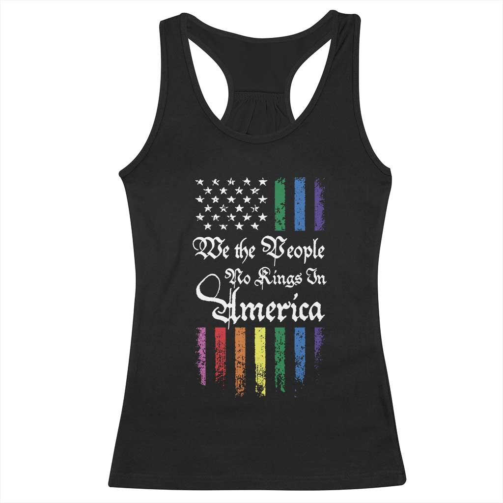 We The People No Kings In America Racerback Tank Top LGBTQ Rainbow USA Flag Gay Pride LGBT Ally