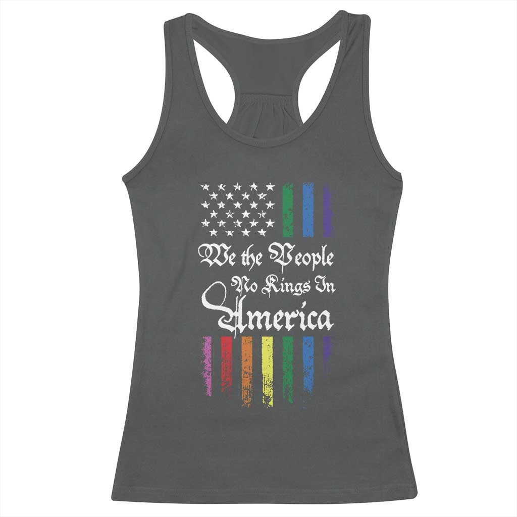 We The People No Kings In America Racerback Tank Top LGBTQ Rainbow USA Flag Gay Pride LGBT Ally