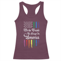 We The People No Kings In America Racerback Tank Top LGBTQ Rainbow USA Flag Gay Pride LGBT Ally