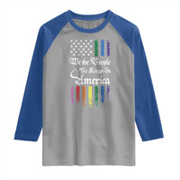 We The People No Kings In America Raglan Shirt LGBTQ Rainbow USA Flag Gay Pride LGBT Ally