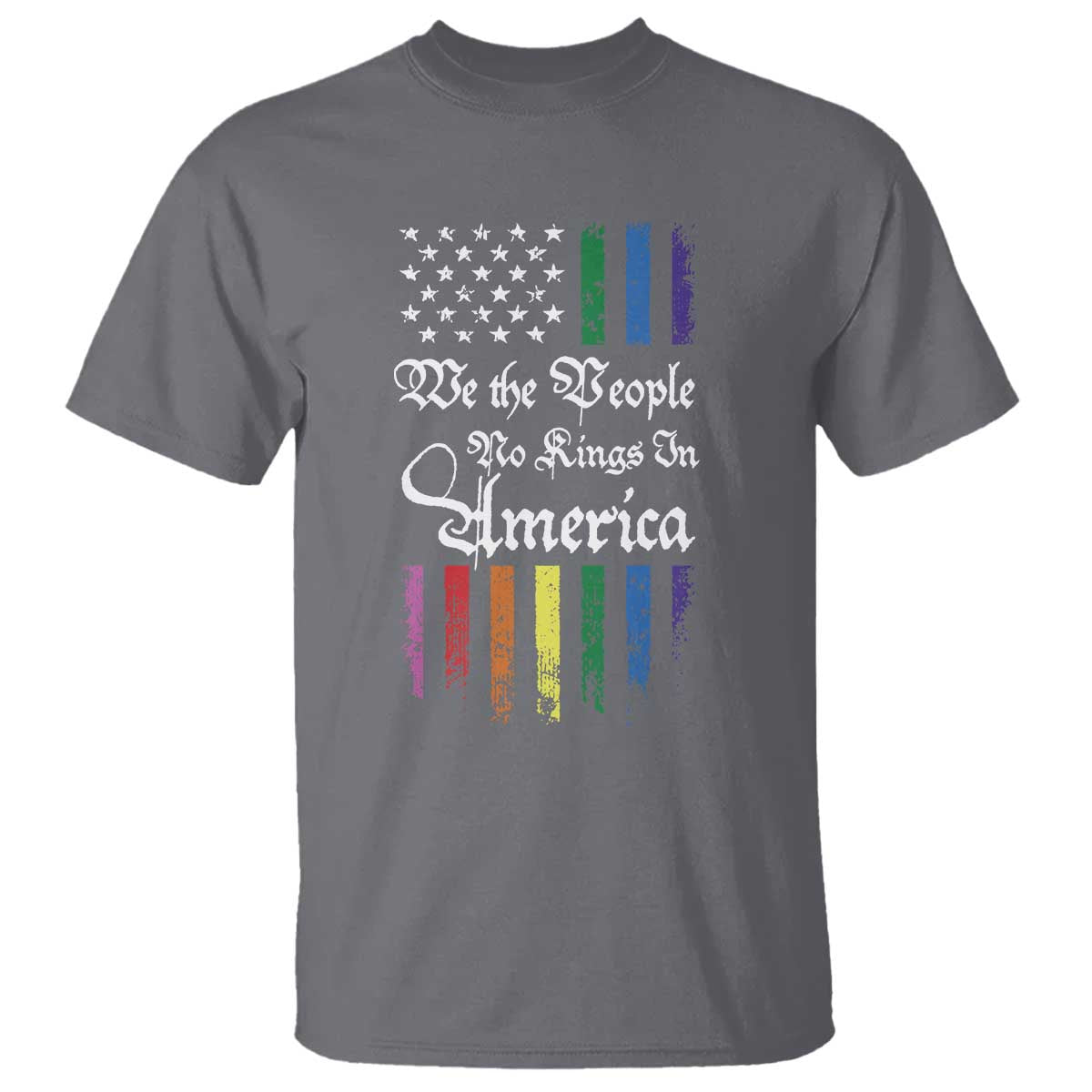 We The People No Kings In America T Shirt LGBTQ Rainbow USA Flag Gay Pride LGBT Ally
