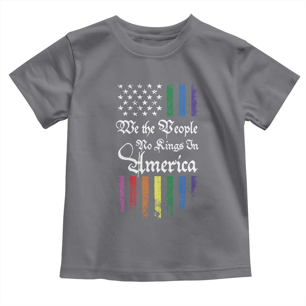 We The People No Kings In America Toddler T Shirt LGBTQ Rainbow USA Flag Gay Pride LGBT Ally