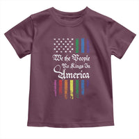 We The People No Kings In America Toddler T Shirt LGBTQ Rainbow USA Flag Gay Pride LGBT Ally
