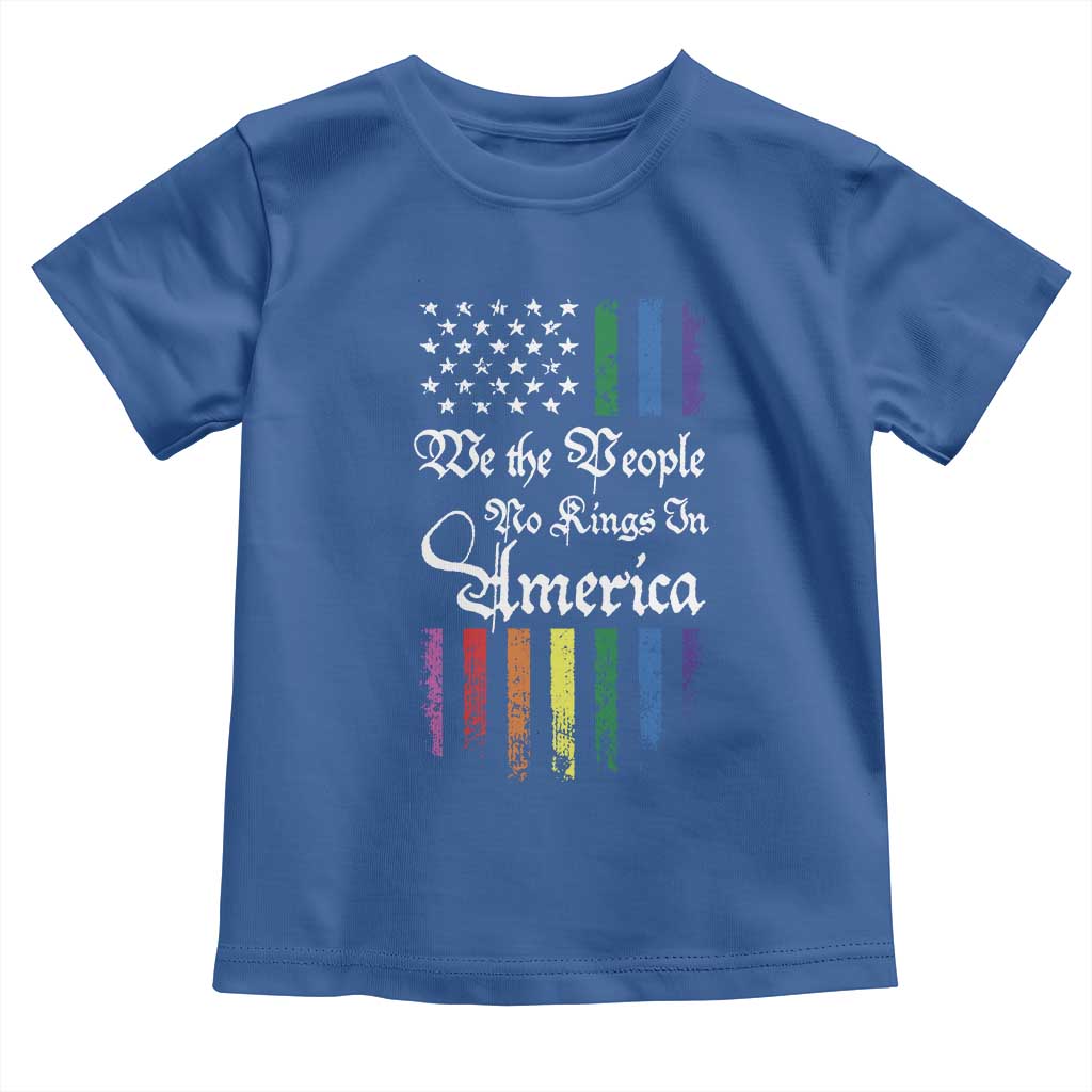 We The People No Kings In America Toddler T Shirt LGBTQ Rainbow USA Flag Gay Pride LGBT Ally