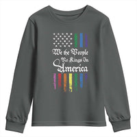 We The People No Kings In America Youth Sweatshirt LGBTQ Rainbow USA Flag Gay Pride LGBT Ally