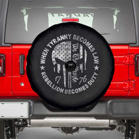 When Tyranny Becomes Law Rebellion Becomes Duty Spare Tire Cover We The People 1776 American Flag