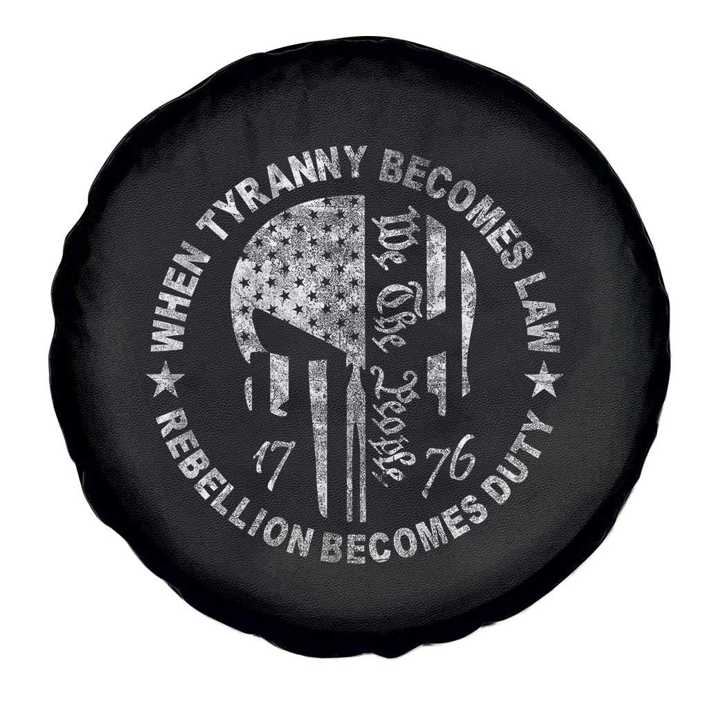 When Tyranny Becomes Law Rebellion Becomes Duty Spare Tire Cover We The People 1776 American Flag