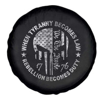 When Tyranny Becomes Law Rebellion Becomes Duty Spare Tire Cover We The People 1776 American Flag