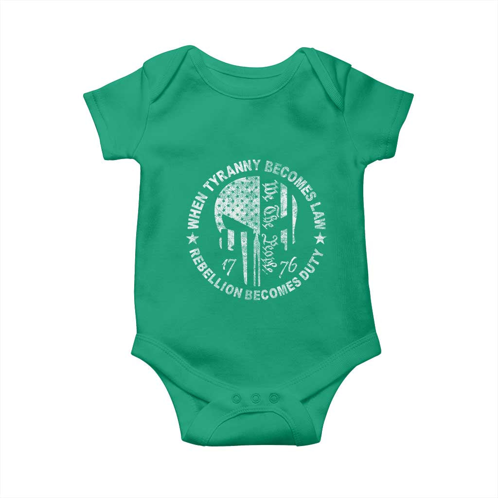 When Tyranny Becomes Law Rebellion Becomes Duty Baby Onesie We The People 1776 American Flag