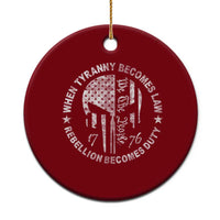 When Tyranny Becomes Law Rebellion Becomes Duty Ceramic Ornament We The People 1776 American Flag