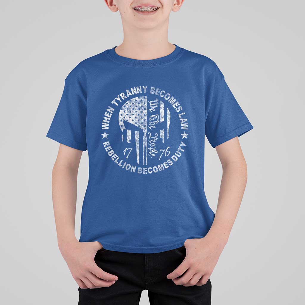 When Tyranny Becomes Law Rebellion Becomes Duty T Shirt For Kid We The People 1776 American Flag