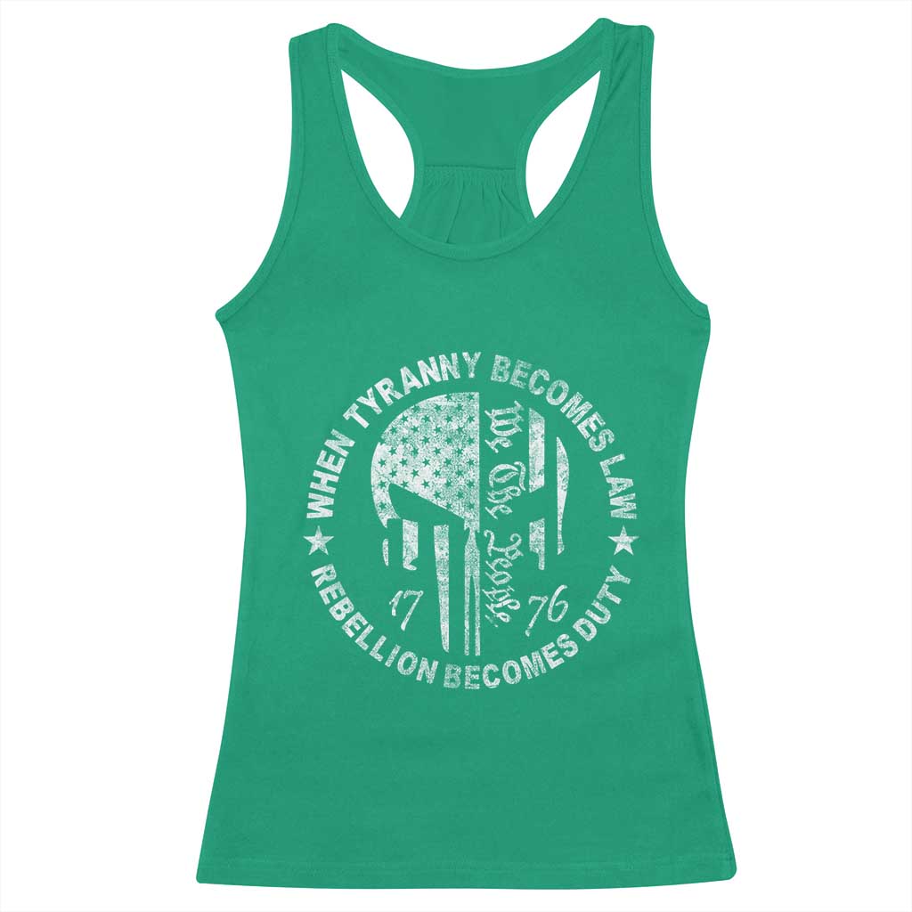 When Tyranny Becomes Law Rebellion Becomes Duty Racerback Tank Top We The People 1776 American Flag