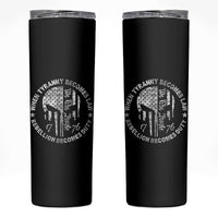 When Tyranny Becomes Law Rebellion Becomes Duty Skinny Tumbler We The People 1776 American Flag