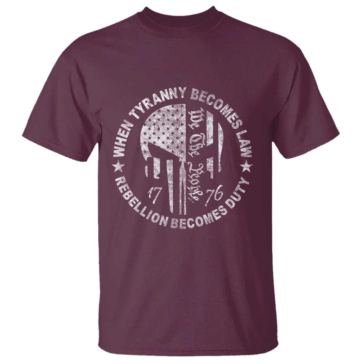 When Tyranny Becomes Law Rebellion Becomes Duty T Shirt We The People 1776 American Flag
