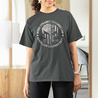 When Tyranny Becomes Law Rebellion Becomes Duty T Shirt For Women We The People 1776 American Flag
