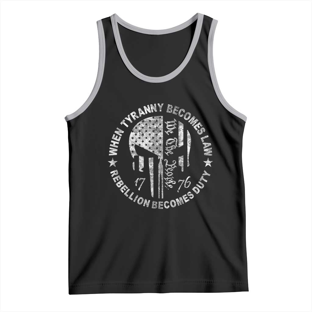When Tyranny Becomes Law Rebellion Becomes Duty Tank Top We The People 1776 American Flag