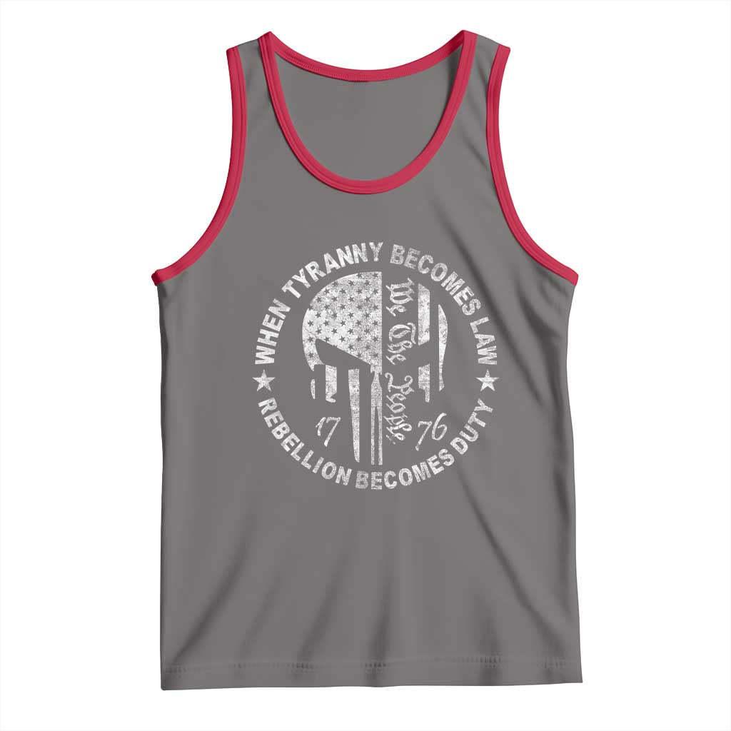 When Tyranny Becomes Law Rebellion Becomes Duty Tank Top We The People 1776 American Flag