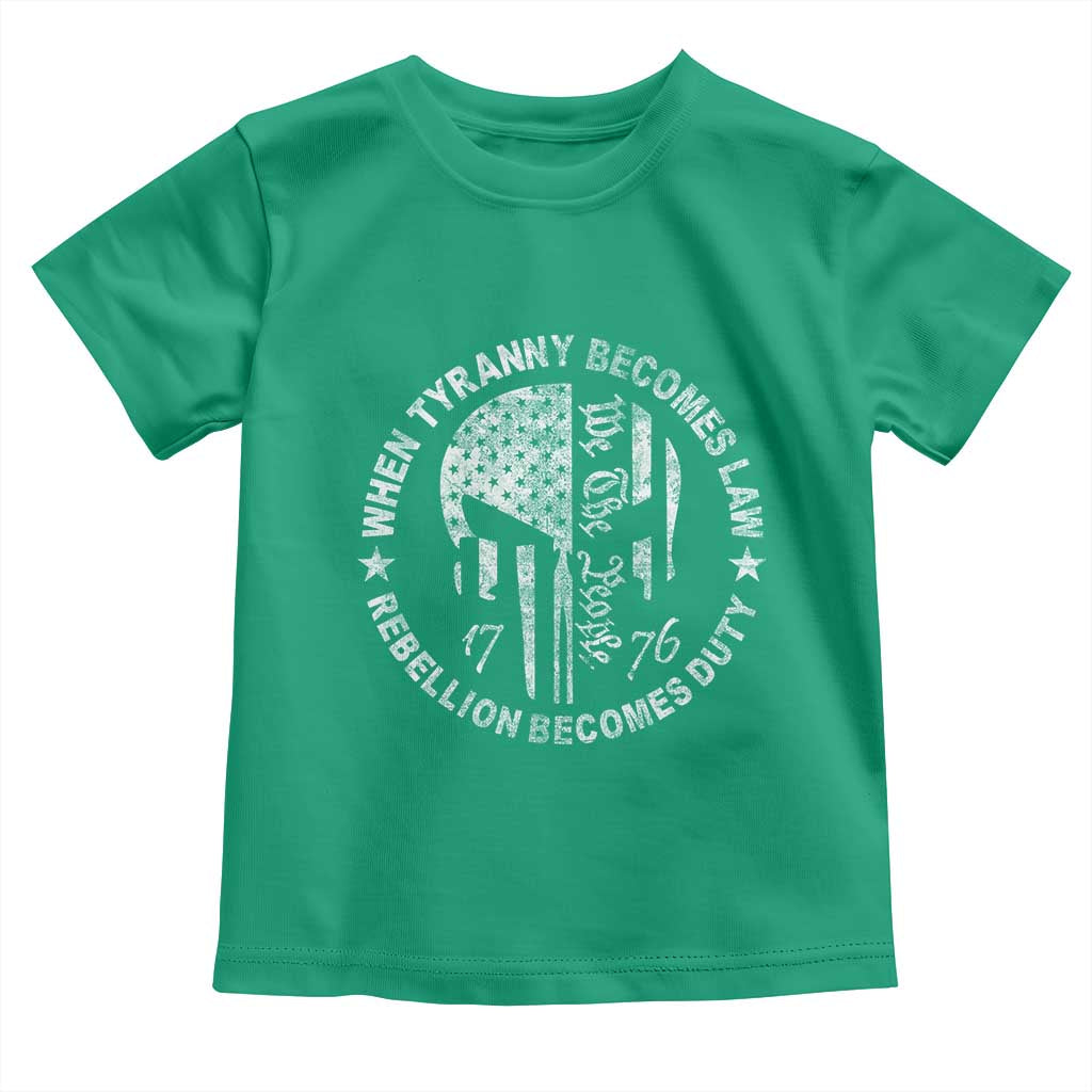 When Tyranny Becomes Law Rebellion Becomes Duty Toddler T Shirt We The People 1776 American Flag