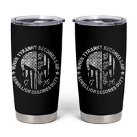 When Tyranny Becomes Law Rebellion Becomes Duty Tumbler Cup We The People 1776 American Flag