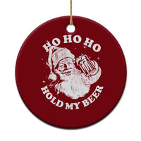 Santa Ho Ho Hold My Beer Ceramic Ornament Funny Xmas In July Summer Xmas - Wonder Print Shop