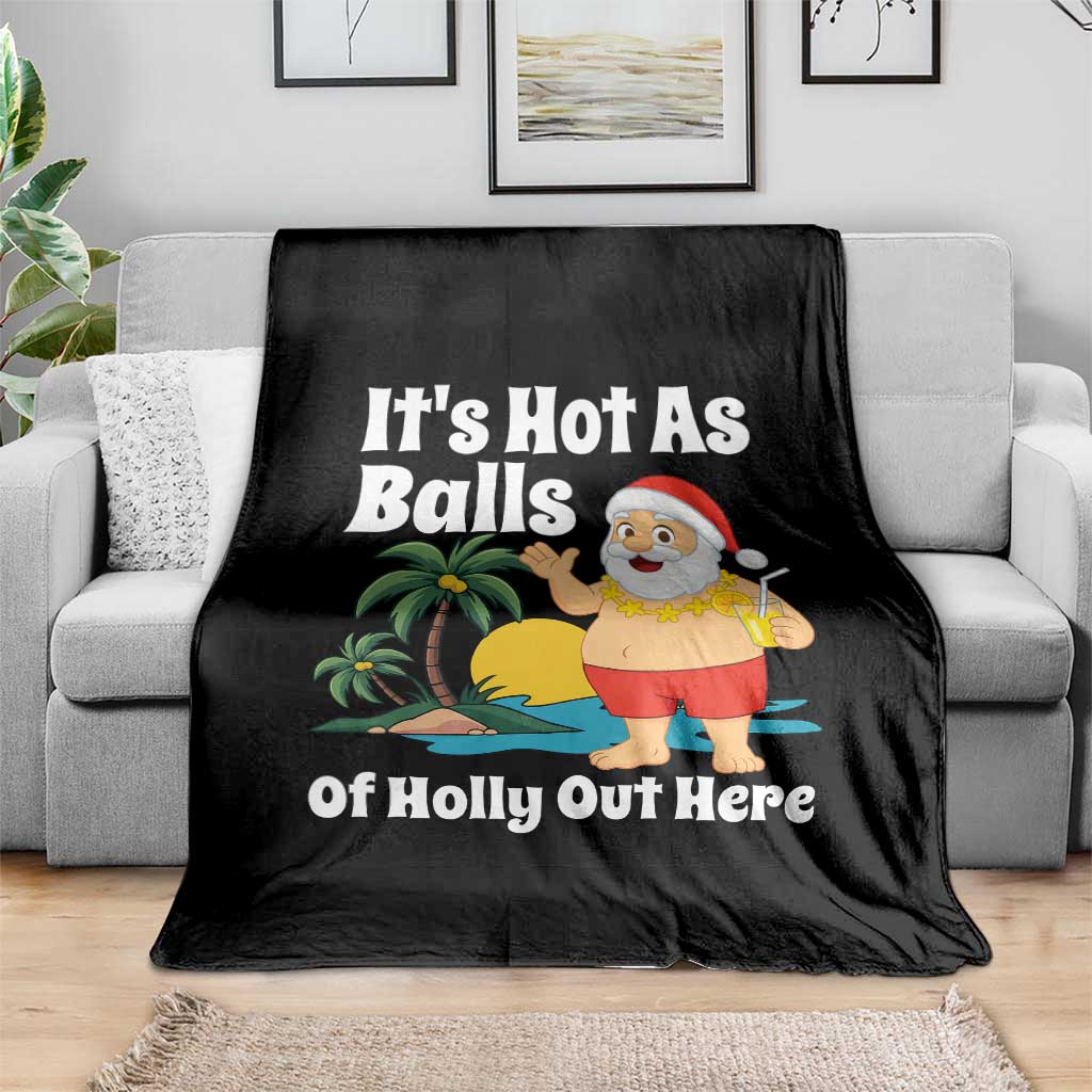Funny Christmas In July Throw Blanket Hot As Balls Santa Summer Party - Wonder Print Shop