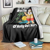 Funny Christmas In July Throw Blanket Hot As Balls Santa Summer Party - Wonder Print Shop