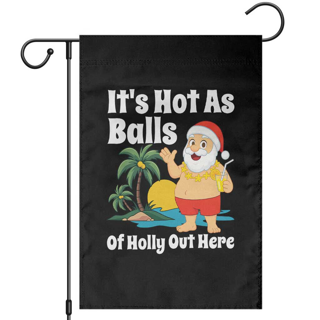 Funny Christmas In July Garden Flag Hot As Balls Santa Summer Party - Wonder Print Shop
