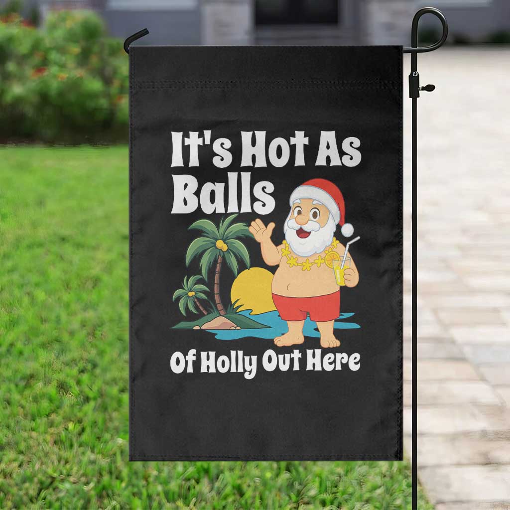 Funny Christmas In July Garden Flag Hot As Balls Santa Summer Party - Wonder Print Shop