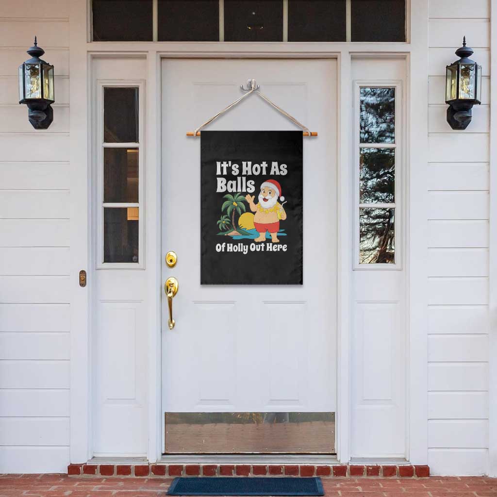 Funny Christmas In July Garden Flag Hot As Balls Santa Summer Party - Wonder Print Shop