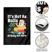 Funny Christmas In July Garden Flag Hot As Balls Santa Summer Party - Wonder Print Shop