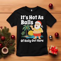 Funny Christmas In July T Shirt Hot As Balls Santa Summer Party - Wonder Print Shop