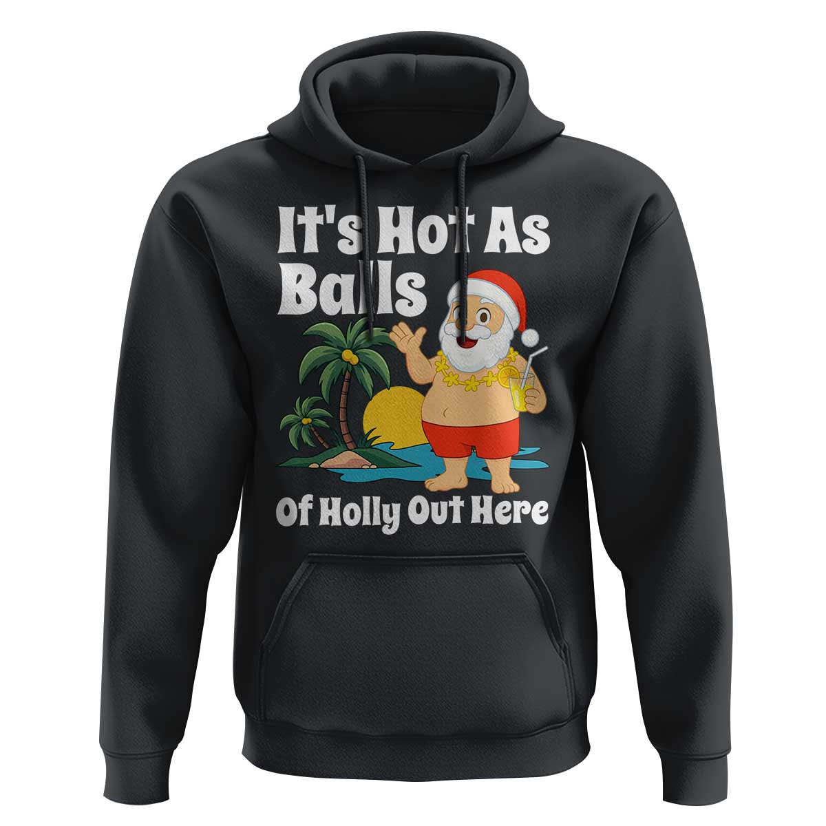 Funny Christmas In July Hoodie Hot As Balls Santa Summer Party - Wonder Print Shop