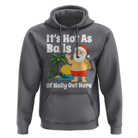 Funny Christmas In July Hoodie Hot As Balls Santa Summer Party - Wonder Print Shop