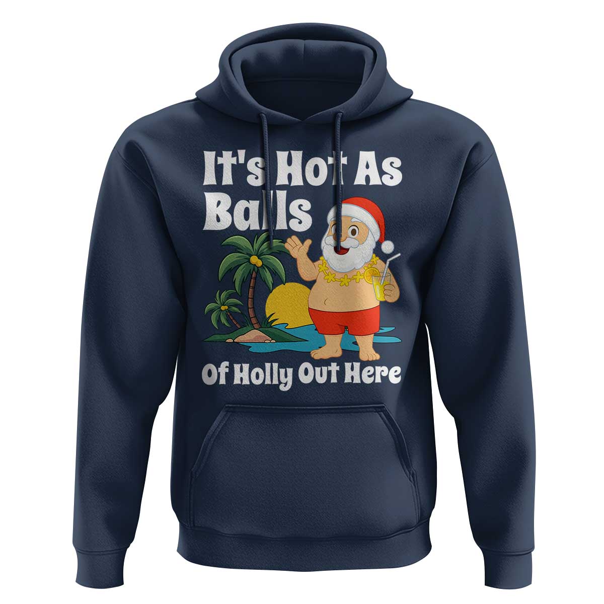 Funny Christmas In July Hoodie Hot As Balls Santa Summer Party - Wonder Print Shop