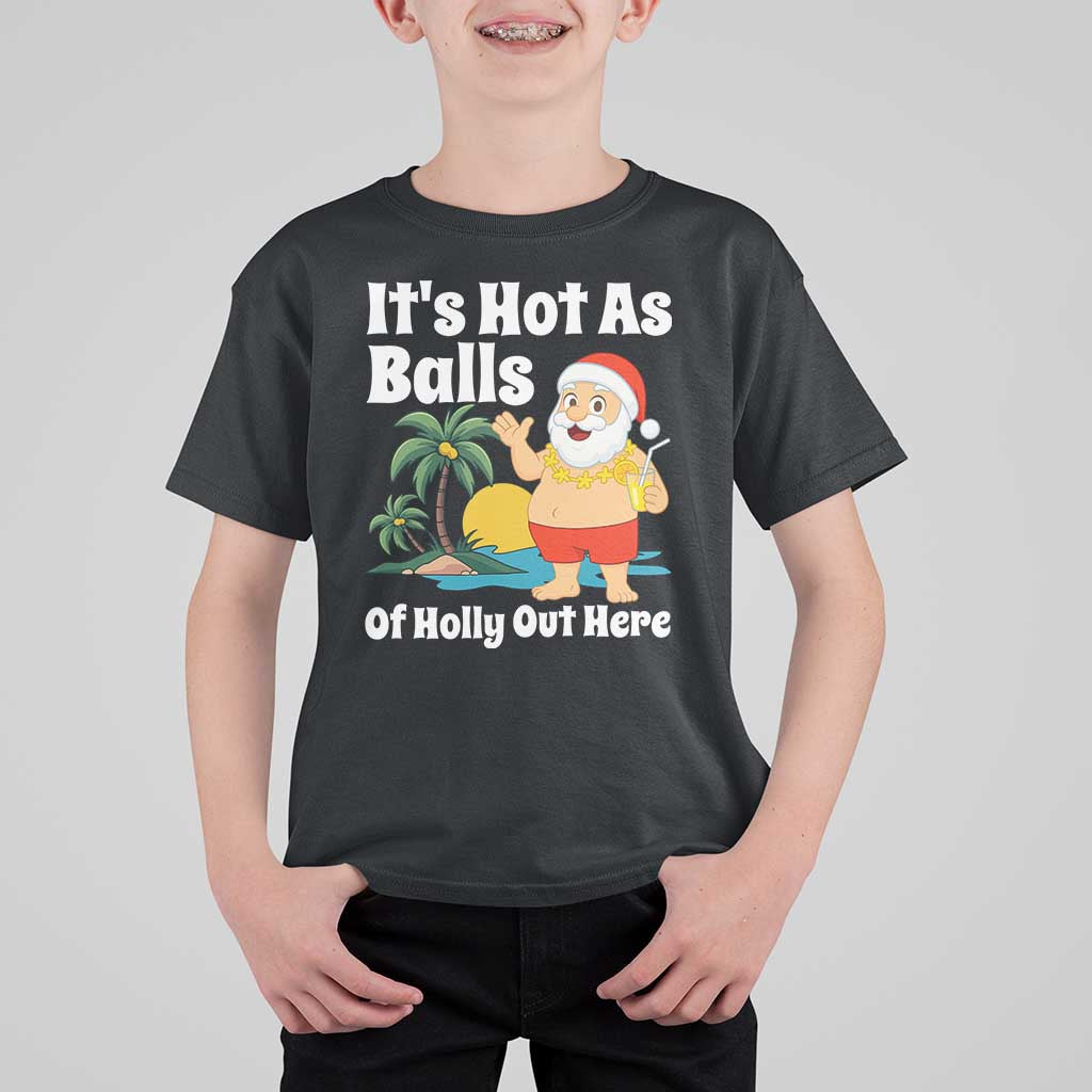 Funny Christmas In July T Shirt For Kid Hot As Balls Santa Summer Party - Wonder Print Shop