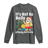 Funny Christmas In July Long Sleeve Shirt Hot As Balls Santa Summer Party - Wonder Print Shop