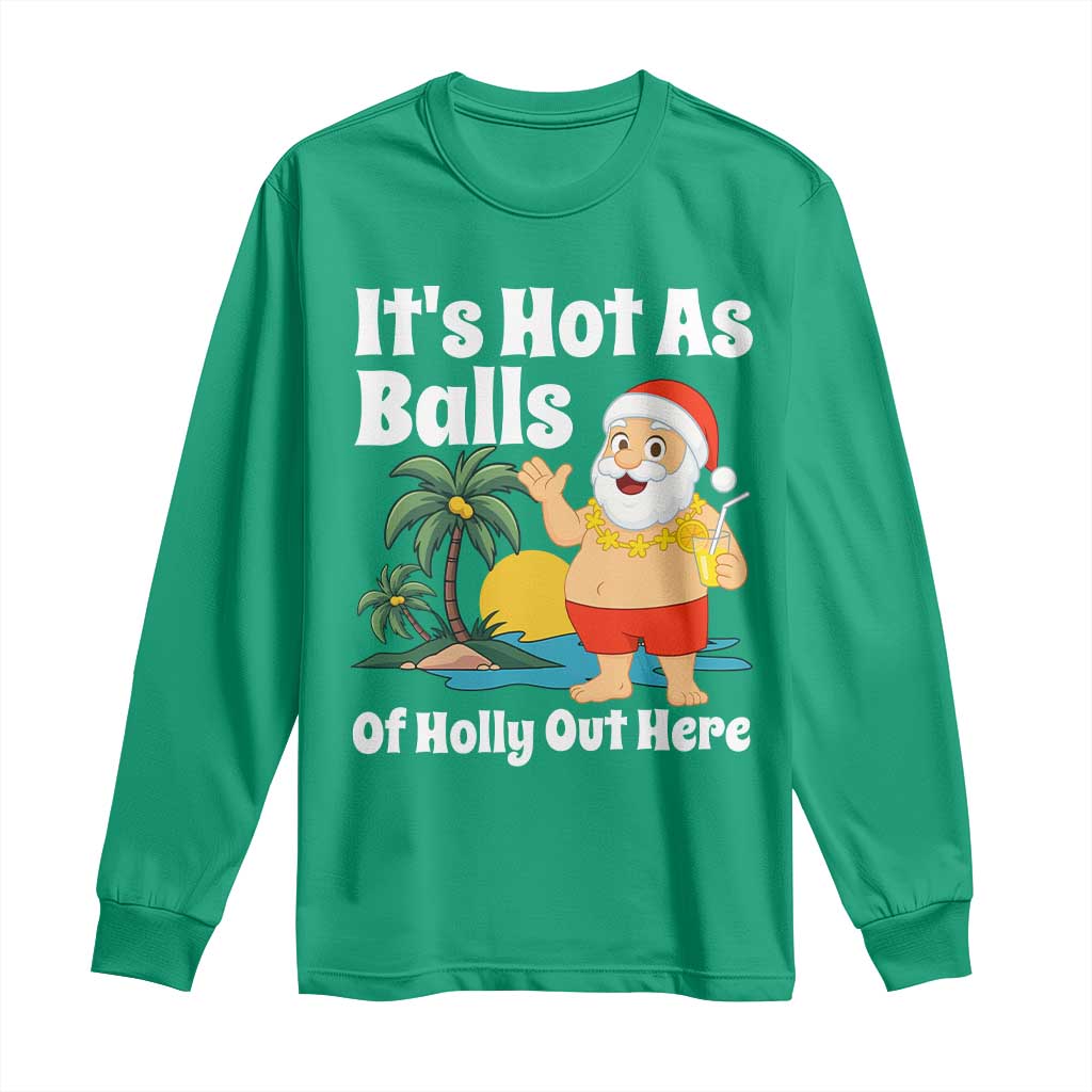 Funny Christmas In July Long Sleeve Shirt Hot As Balls Santa Summer Party - Wonder Print Shop