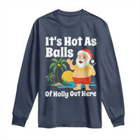 Funny Christmas In July Long Sleeve Shirt Hot As Balls Santa Summer Party - Wonder Print Shop