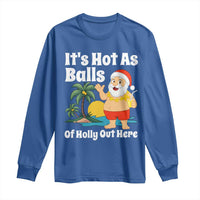 Funny Christmas In July Long Sleeve Shirt Hot As Balls Santa Summer Party - Wonder Print Shop