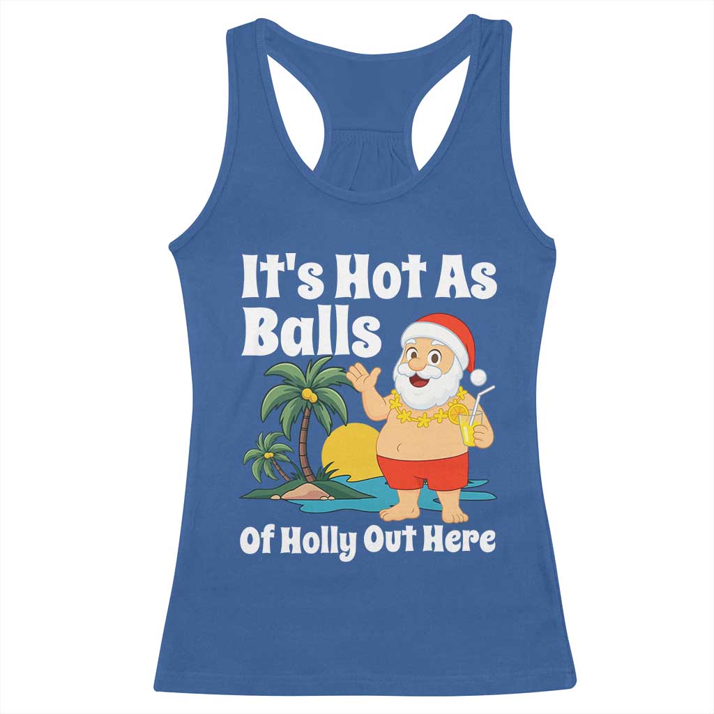 Funny Christmas In July Racerback Tank Top Hot As Balls Santa Summer Party - Wonder Print Shop
