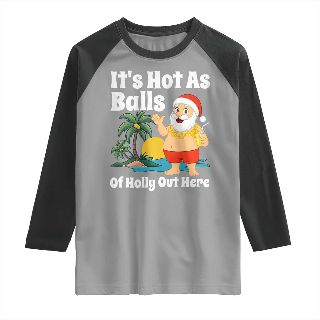 Funny Christmas In July Raglan Shirt Hot As Balls Santa Summer Party - Wonder Print Shop