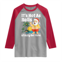 Funny Christmas In July Raglan Shirt Hot As Balls Santa Summer Party - Wonder Print Shop
