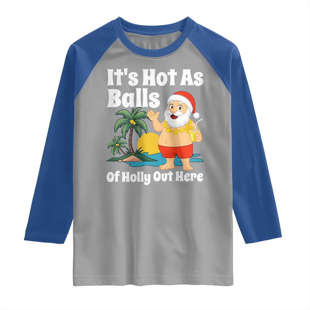 Funny Christmas In July Raglan Shirt Hot As Balls Santa Summer Party - Wonder Print Shop