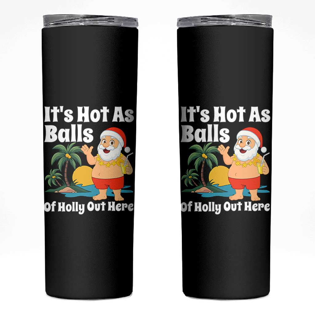 Funny Christmas In July Skinny Tumbler Hot As Balls Santa Summer Party - Wonder Print Shop