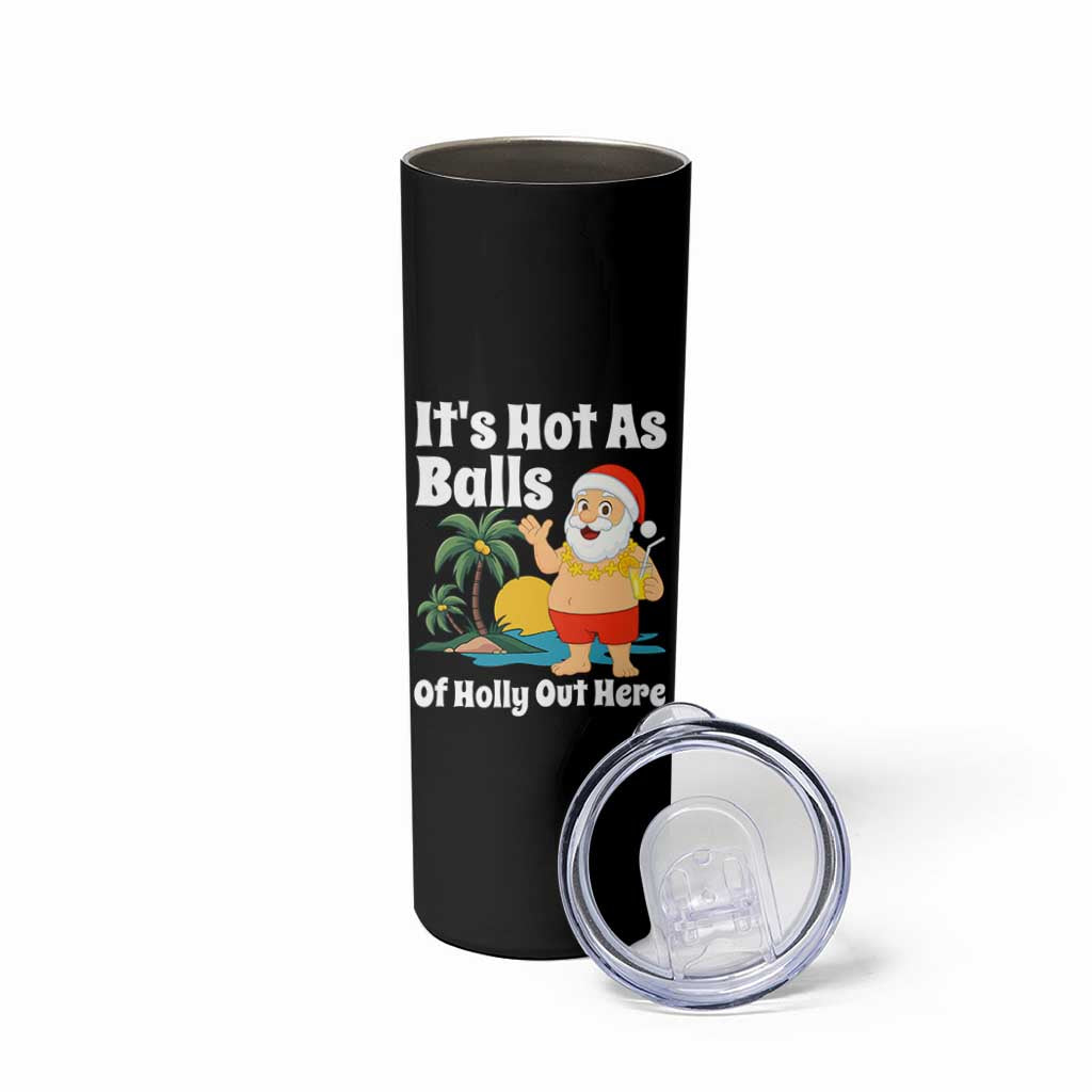 Funny Christmas In July Skinny Tumbler Hot As Balls Santa Summer Party - Wonder Print Shop