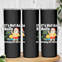 Funny Christmas In July Skinny Tumbler Hot As Balls Santa Summer Party - Wonder Print Shop