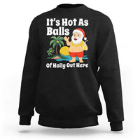 Funny Christmas In July Sweatshirt Hot As Balls Santa Summer Party - Wonder Print Shop