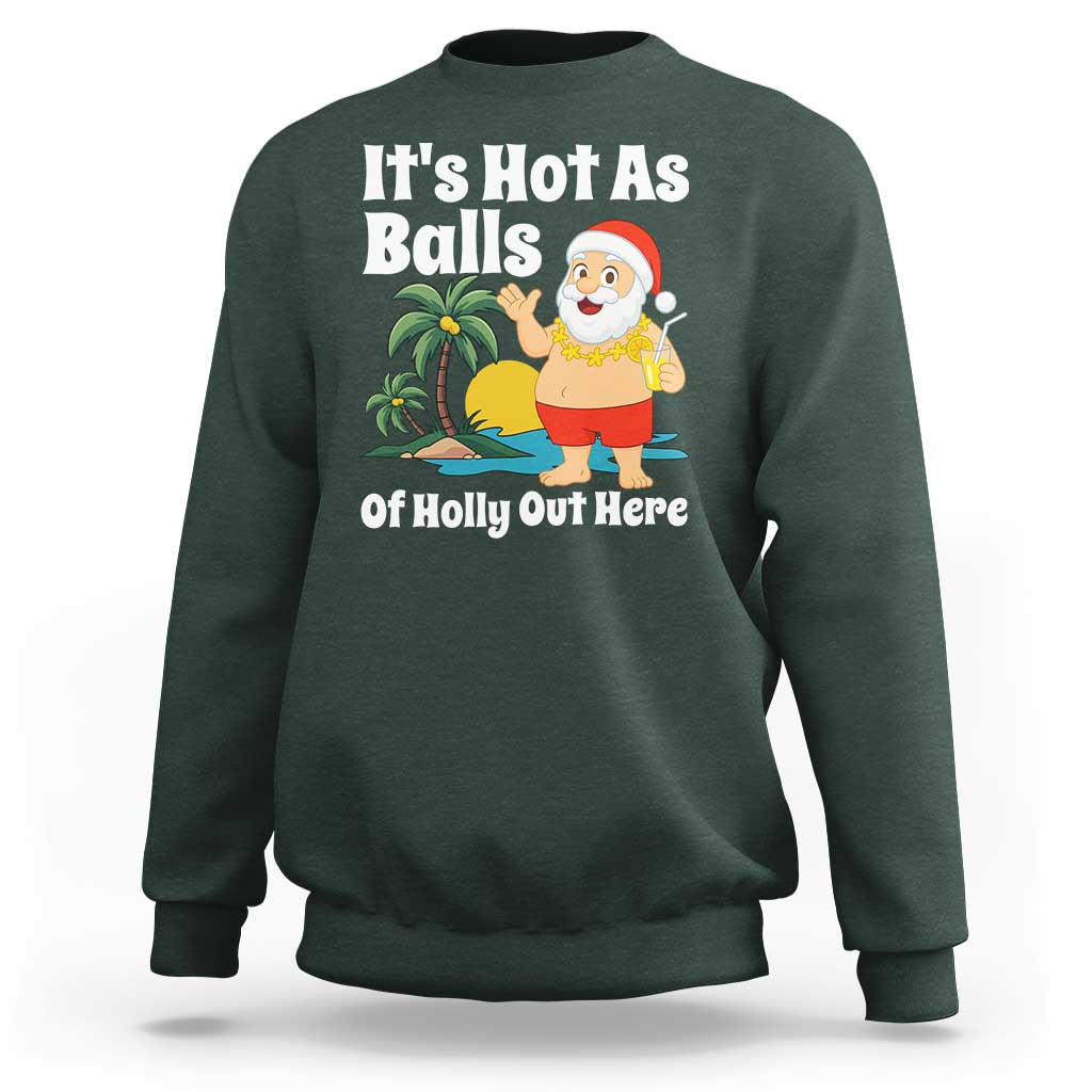 Funny Christmas In July Sweatshirt Hot As Balls Santa Summer Party - Wonder Print Shop