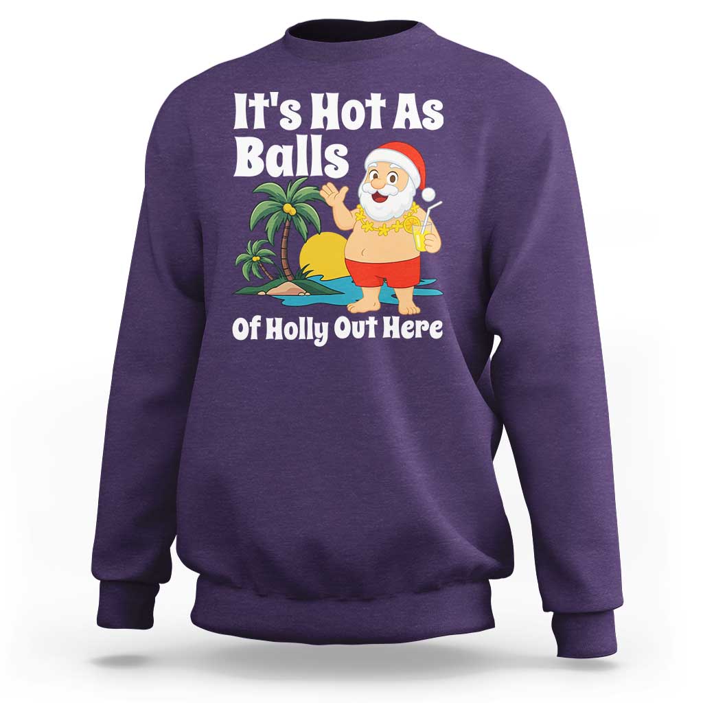Funny Christmas In July Sweatshirt Hot As Balls Santa Summer Party - Wonder Print Shop