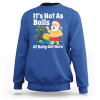 Funny Christmas In July Sweatshirt Hot As Balls Santa Summer Party - Wonder Print Shop